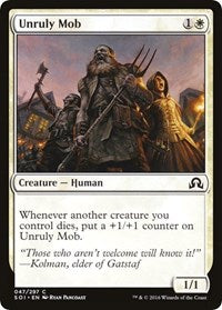 Unruly Mob (47) - Shadows over Innistrad