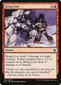 Bring Low (103) - Khans of Tarkir