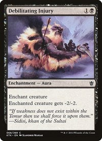 Debilitating Injury (68) - Khans of Tarkir
