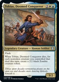 Tobias Doomed Conqueror (45) - Commander: Dominaria United