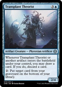 Transplant Theorist (73) - Phyrexia: All Will Be One