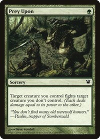 Prey Upon (200) - Innistrad