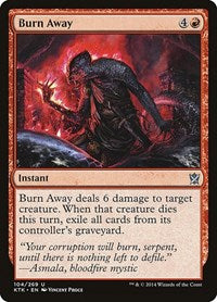 Burn Away (104) - Khans of Tarkir
