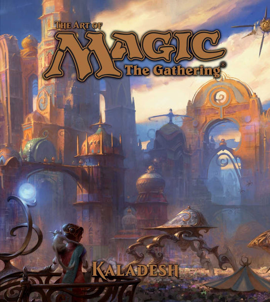 The Art of Magic: The Gathering (Kaladesh)